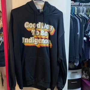 Good day to be indigenous hoodie